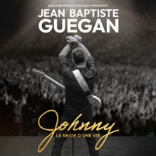 JEAN BAPTISTE GUEGAN Johnny, le Show d'une Vie